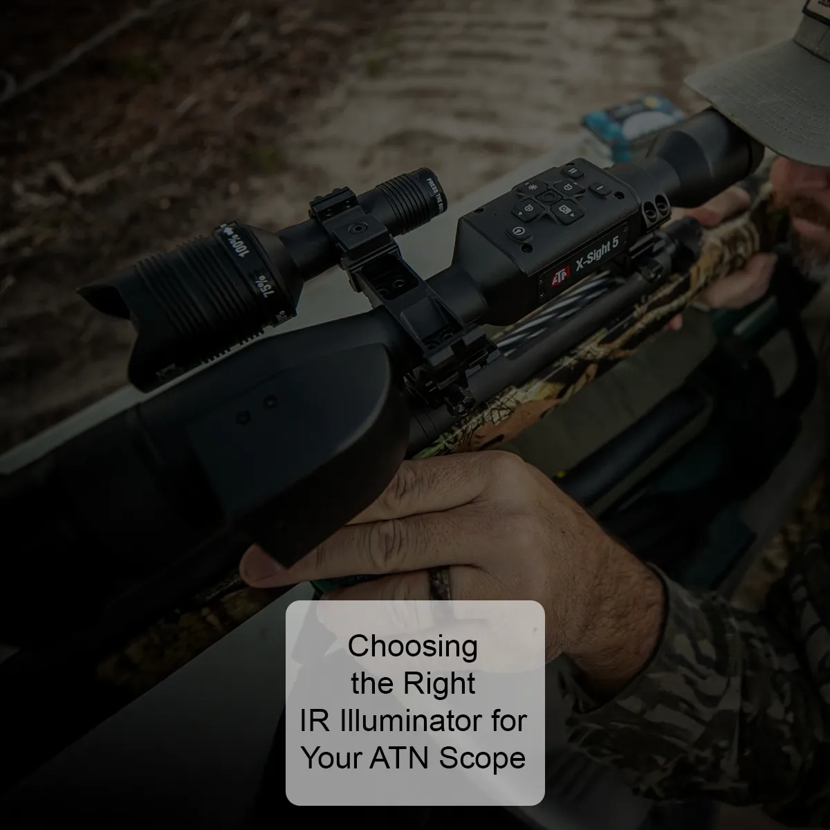 Choosing the Right IR Illuminator for Your ATN Scope