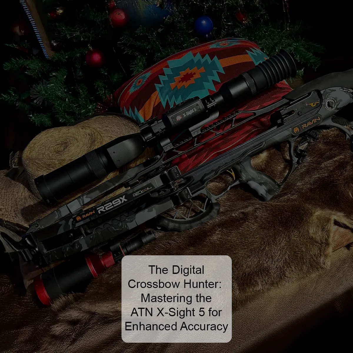 The Digital Crossbow Hunter: Mastering the ATN X-Sight 5 for Enhanced Accuracy