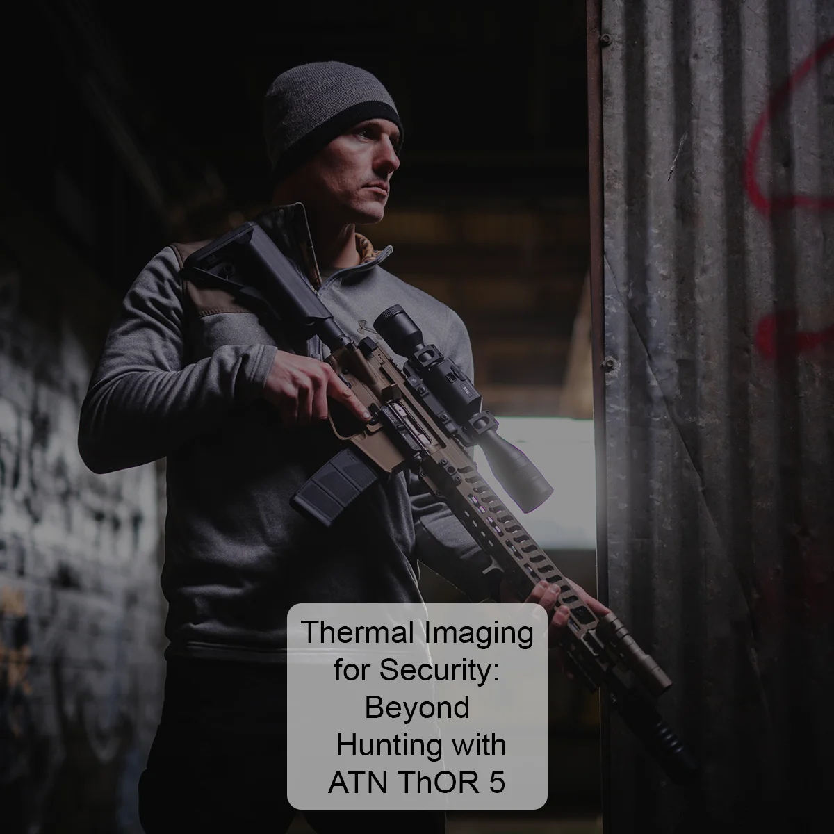 Thermal Imaging for Security: Beyond Hunting with ATN ThOR 5